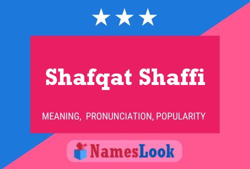 Shafqat Shaffi Name Poster