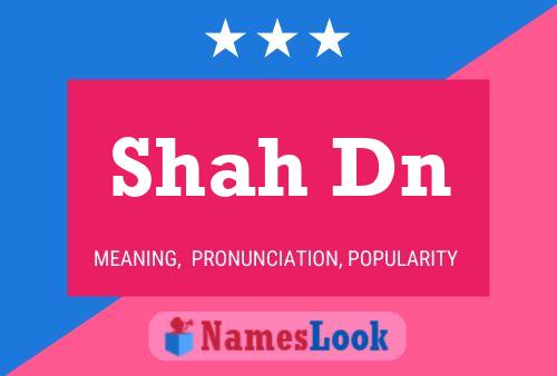 Shah Dn Name Poster