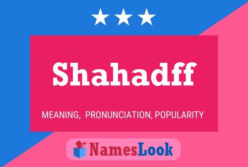 Shahadff Name Poster