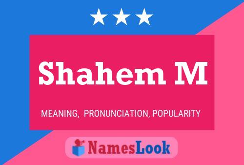 Shahem M Name Poster