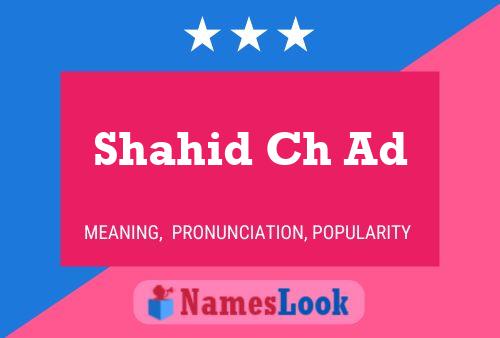 Shahid Ch Ad Name Poster