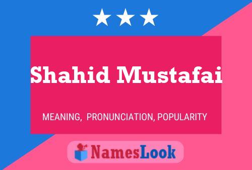 Shahid Mustafai Name Poster