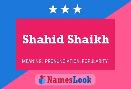 Shahid Shaikh Name Poster