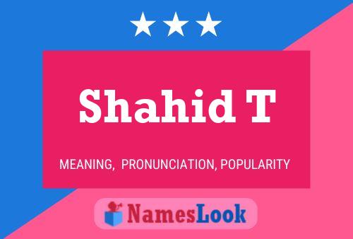 Shahid T Name Poster