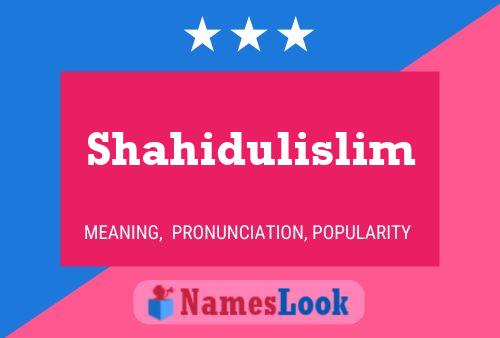 Shahidulislim Name Poster