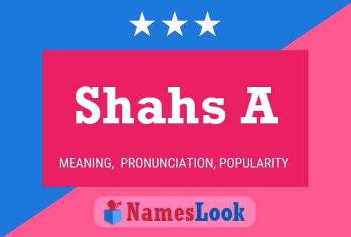 Shahs A Name Poster