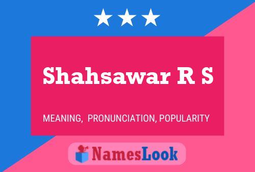 Shahsawar R S Name Poster