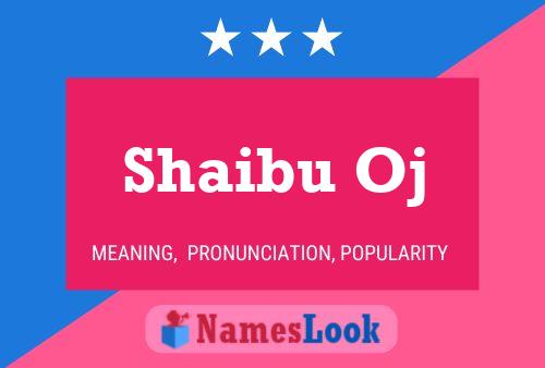 Shaibu Oj Name Poster