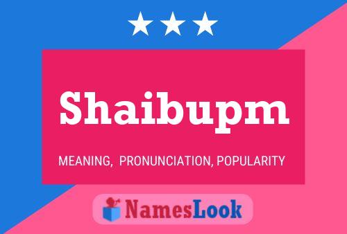 Shaibupm Name Poster