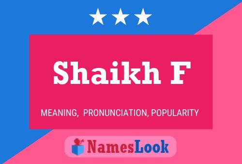 Shaikh F Name Poster