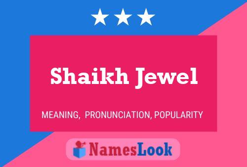 Shaikh Jewel Name Poster