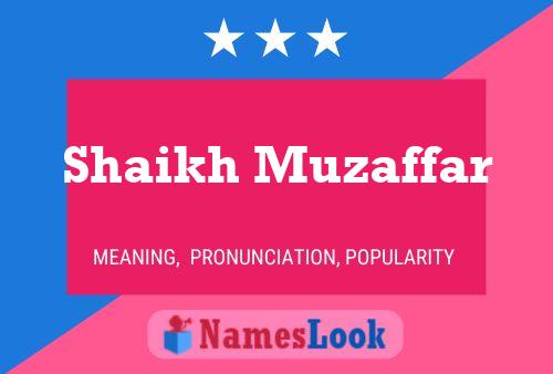 Shaikh Muzaffar Name Poster