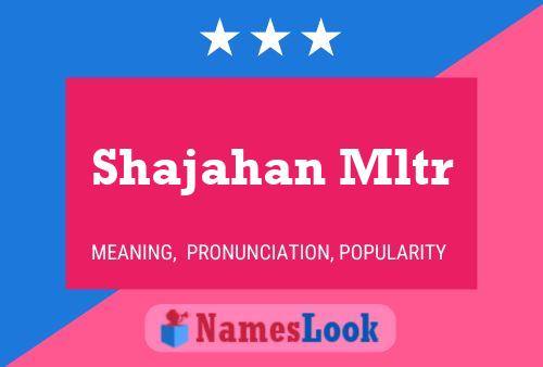 Shajahan Mltr Name Poster