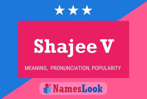 Shajee V Name Poster