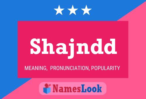 Shajndd Name Poster