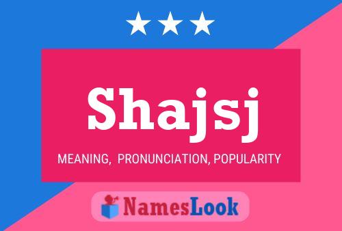 Shajsj Name Poster