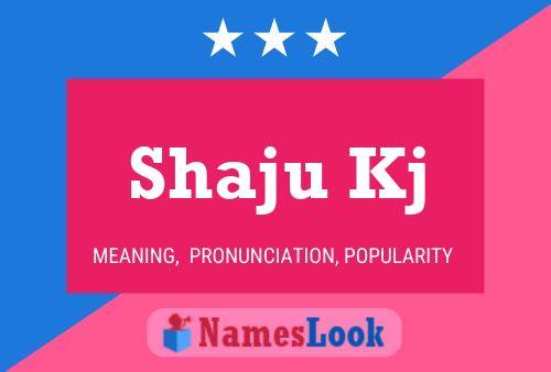 Shaju Kj Name Poster