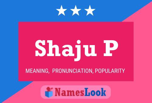 Shaju P Name Poster