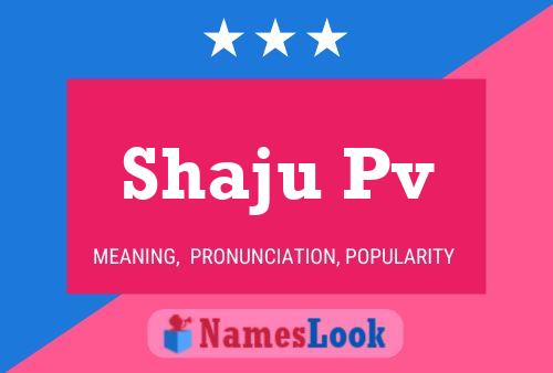 Shaju Pv Name Poster