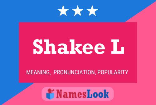 Shakee L Name Poster