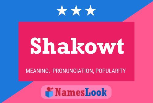 Shakowt Name Poster