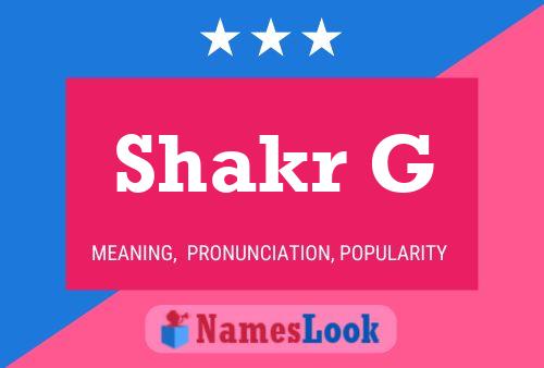 Shakr G Name Poster