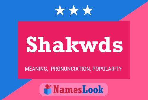 Shakwds Name Poster