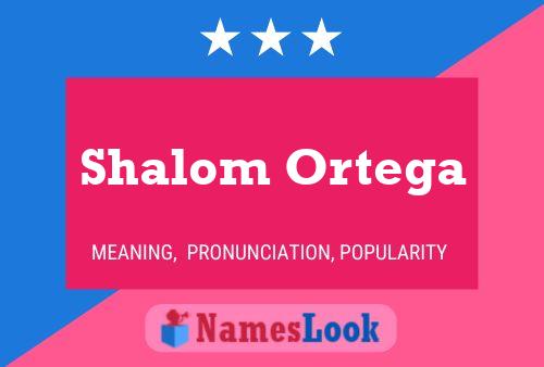 Shalom Ortega Name Poster