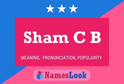 Sham C B Name Poster