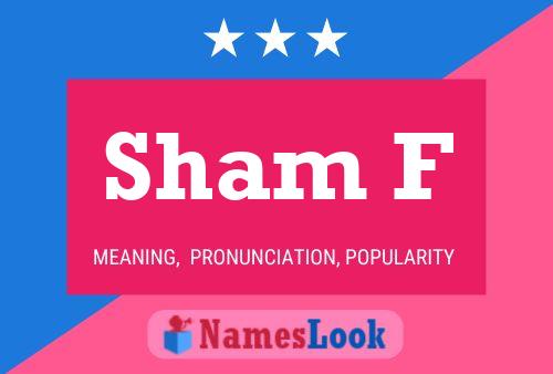 Sham F Name Poster