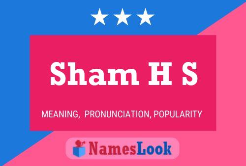 Sham H S Name Poster