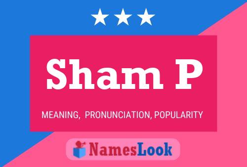 Sham P Name Poster