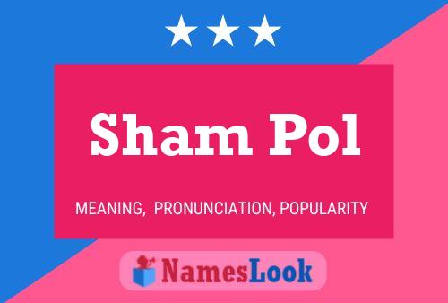 Sham Pol Name Poster