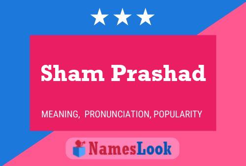 Sham Prashad Name Poster