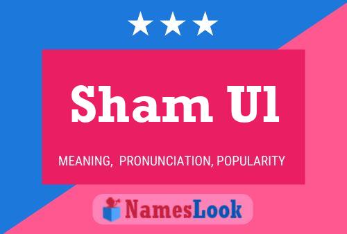 Sham Ul Name Poster