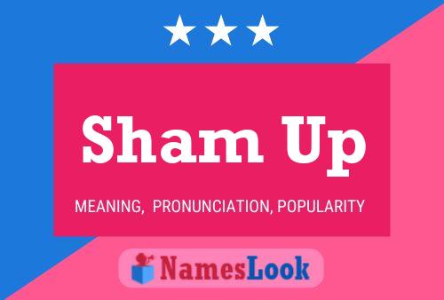 Sham Up Name Poster