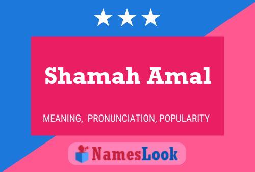 Shamah Amal Name Poster