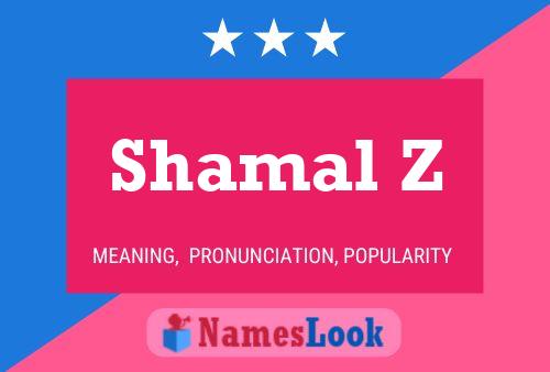 Shamal Z Name Poster