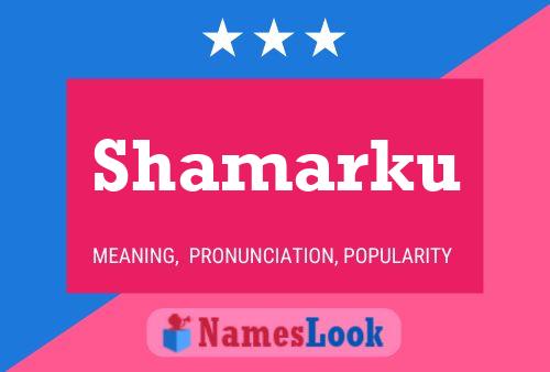 Shamarku Name Poster