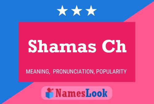 Shamas Ch Name Poster