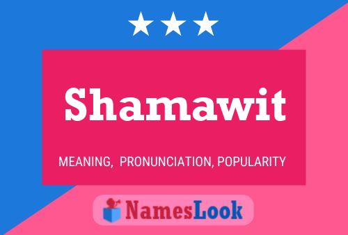 Shamawit Name Poster