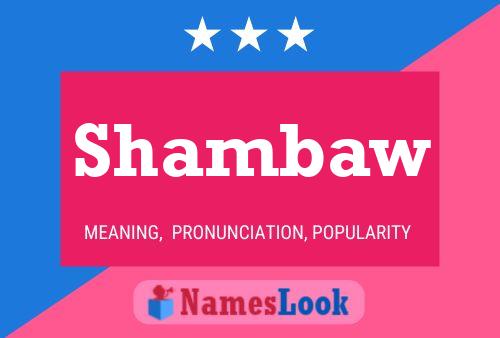 Shambaw Name Poster