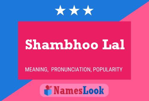 Shambhoo Lal Name Poster