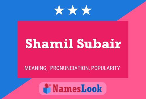 Shamil Subair Name Poster