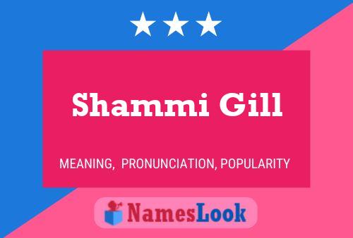 Shammi Gill Name Poster