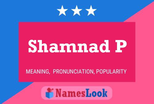 Shamnad P Name Poster