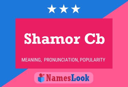 Shamor Cb Name Poster