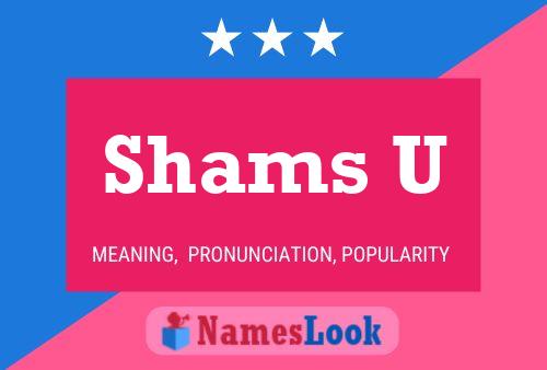 Shams U Name Poster