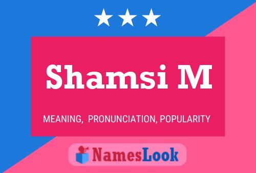 Shamsi M Name Poster