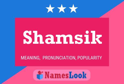 Shamsik Name Poster